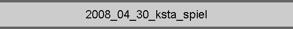 2008_04_30_ksta_spiel