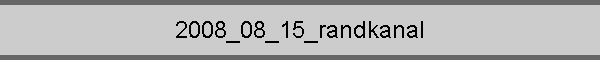 2008_08_15_randkanal