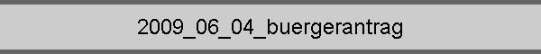 2009_06_04_buergerantrag
