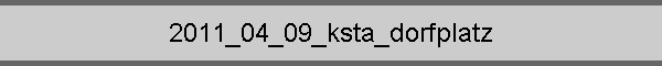 2011_04_09_ksta_dorfplatz