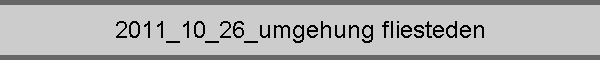 2011_10_26_umgehung fliesteden
