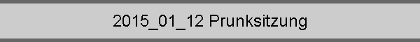 2015_01_12 Prunksitzung