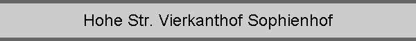Hohe Str. Vierkanthof Sophienhof