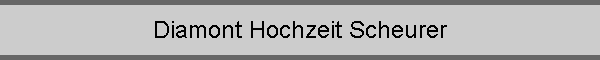 Diamont Hochzeit Scheurer