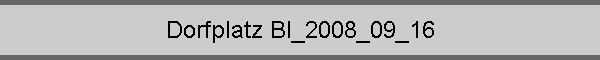 Dorfplatz BI_2008_09_16