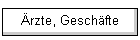 �rzte, Gesch�fte