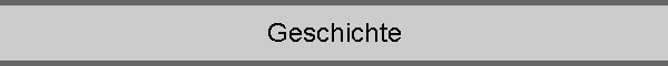 Geschichte