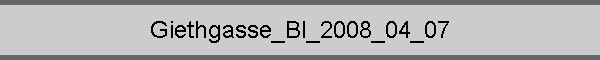 Giethgasse_BI_2008_04_07