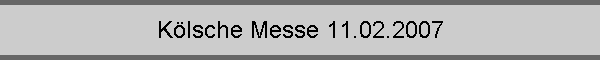 K�lsche Messe 11.02.2007