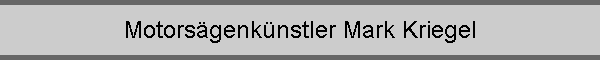 Motors�genk�nstler Mark Kriegel