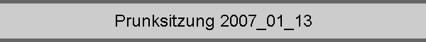 Prunksitzung 2007_01_13