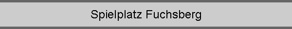 Spielplatz Fuchsberg