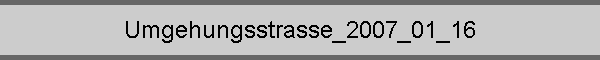 Umgehungsstrasse_2007_01_16