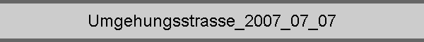 Umgehungsstrasse_2007_07_07