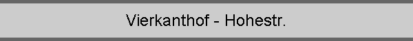 Vierkanthof - Hohestr.