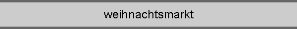 weihnachtsmarkt
